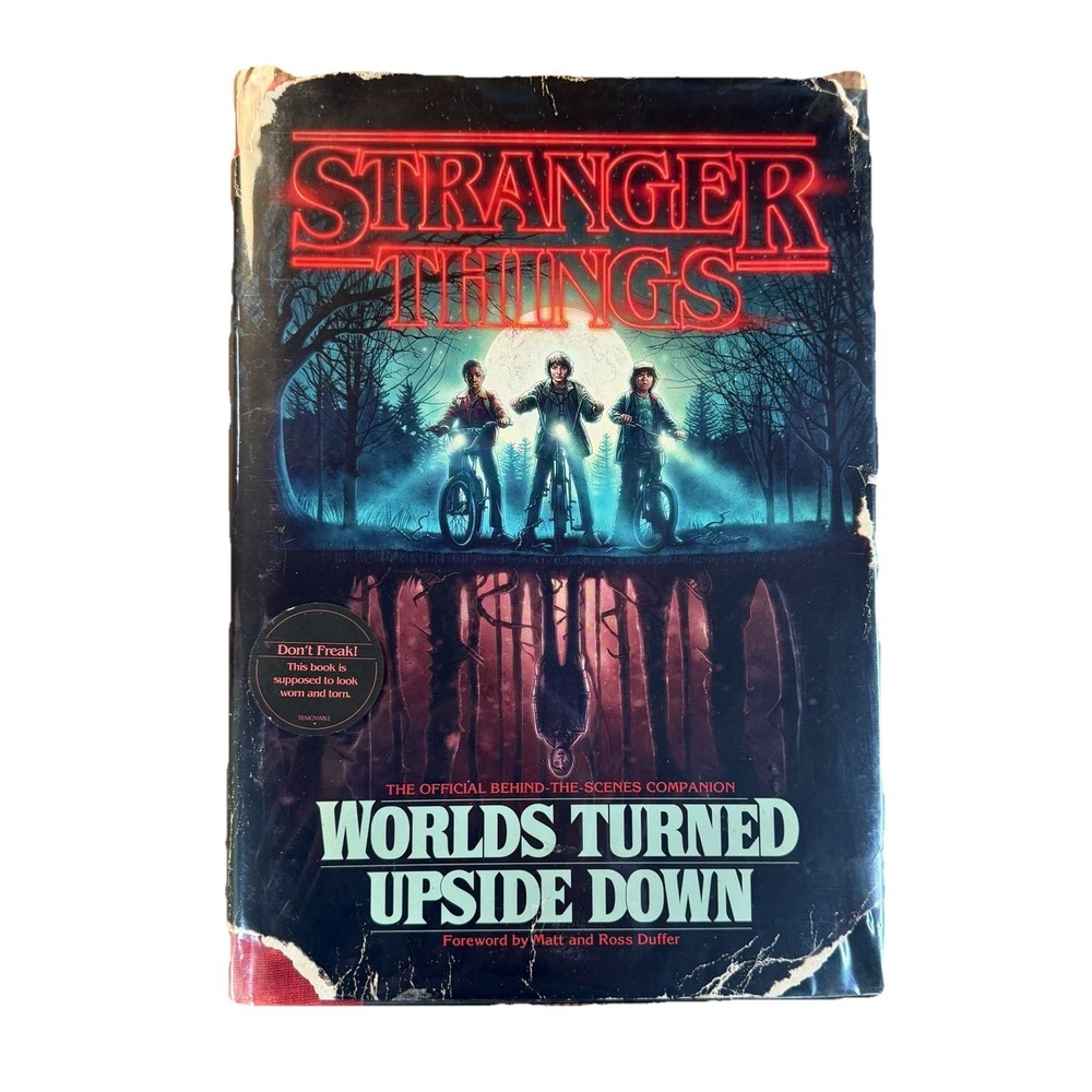 Stranger Things: Worlds Turned Upside Down : The Official Behind-The-Scenes